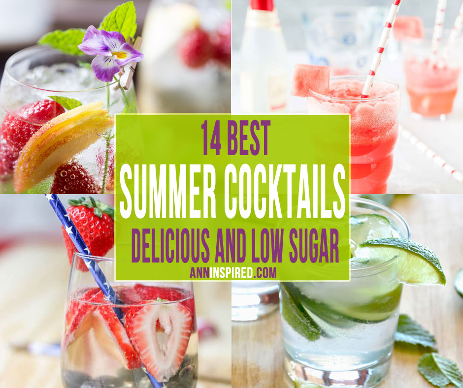 14 Best Summer Cocktails - Delicious And Low Sugar | Ann Inspired