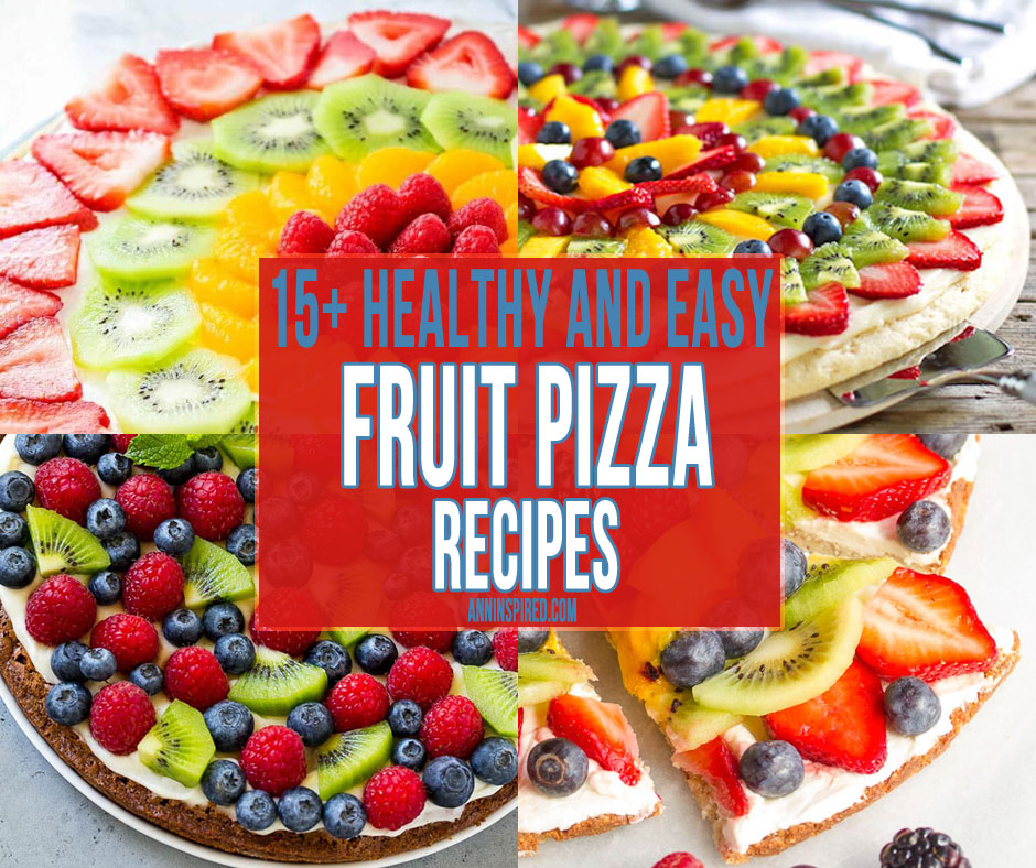 Easy Summer Fruit Pizza Recipes