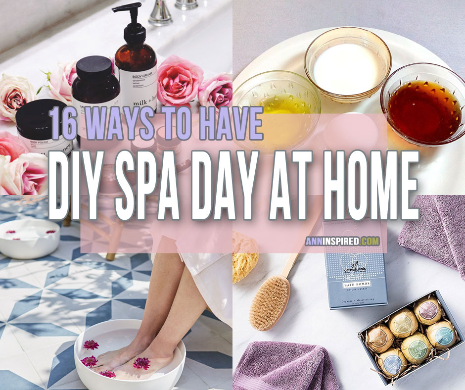 16 Ways to Have a DIY Spa Day at Home