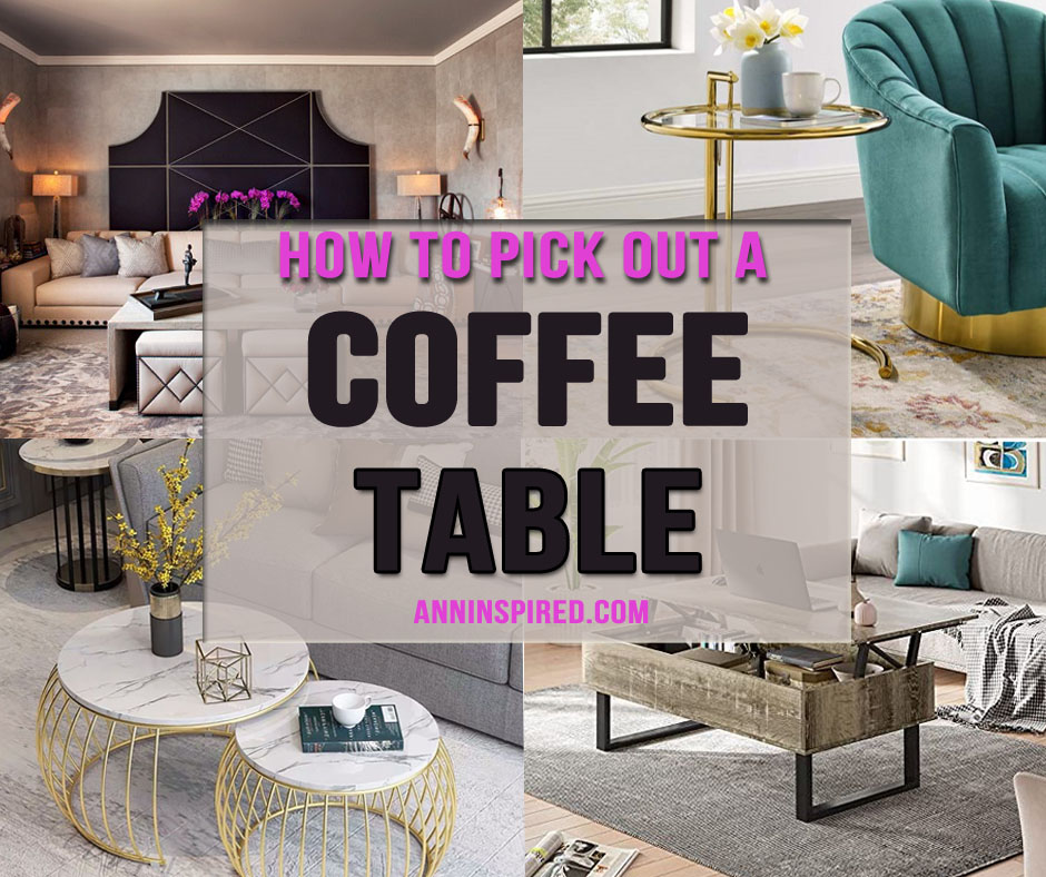 How to Pick Out a Coffee Table 940x788