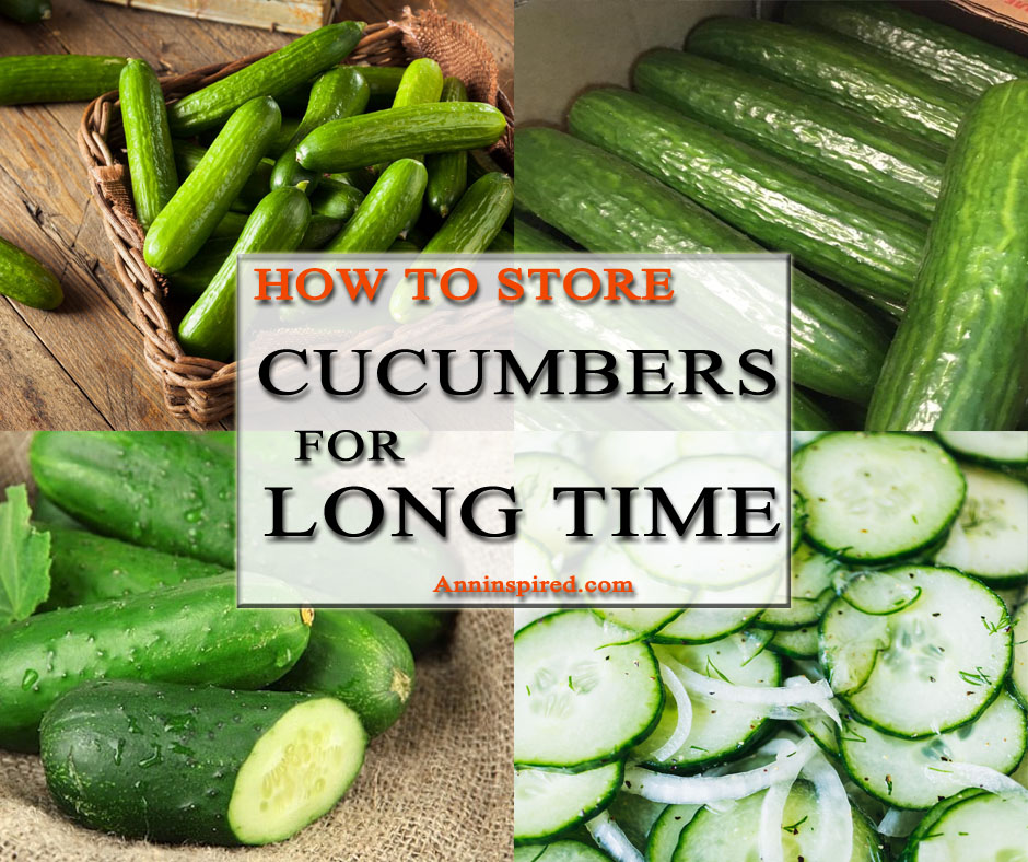 How To Store Cucumbers For Long Time 940x788