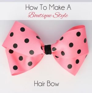 How to Make a Boutique Style Hair Bow