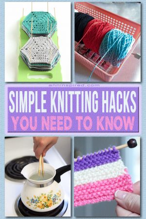 8 Simple Knitting Hacks You Need To Know