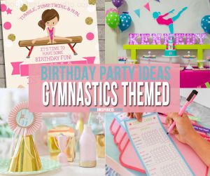 Best Gymnastics Themed Birthday Party Ideas