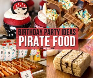 Best Food Ideas for Kids Pirate Party