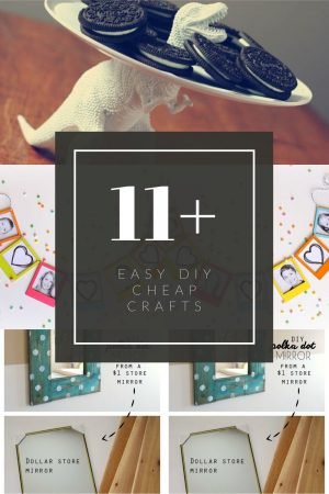 11+ Easy DIY Cheap Crafts