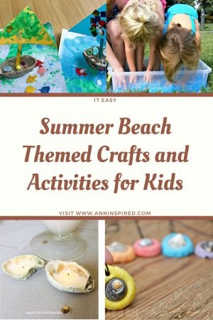 17 Easy Summer Beach Themed Crafts and Activities for Kids