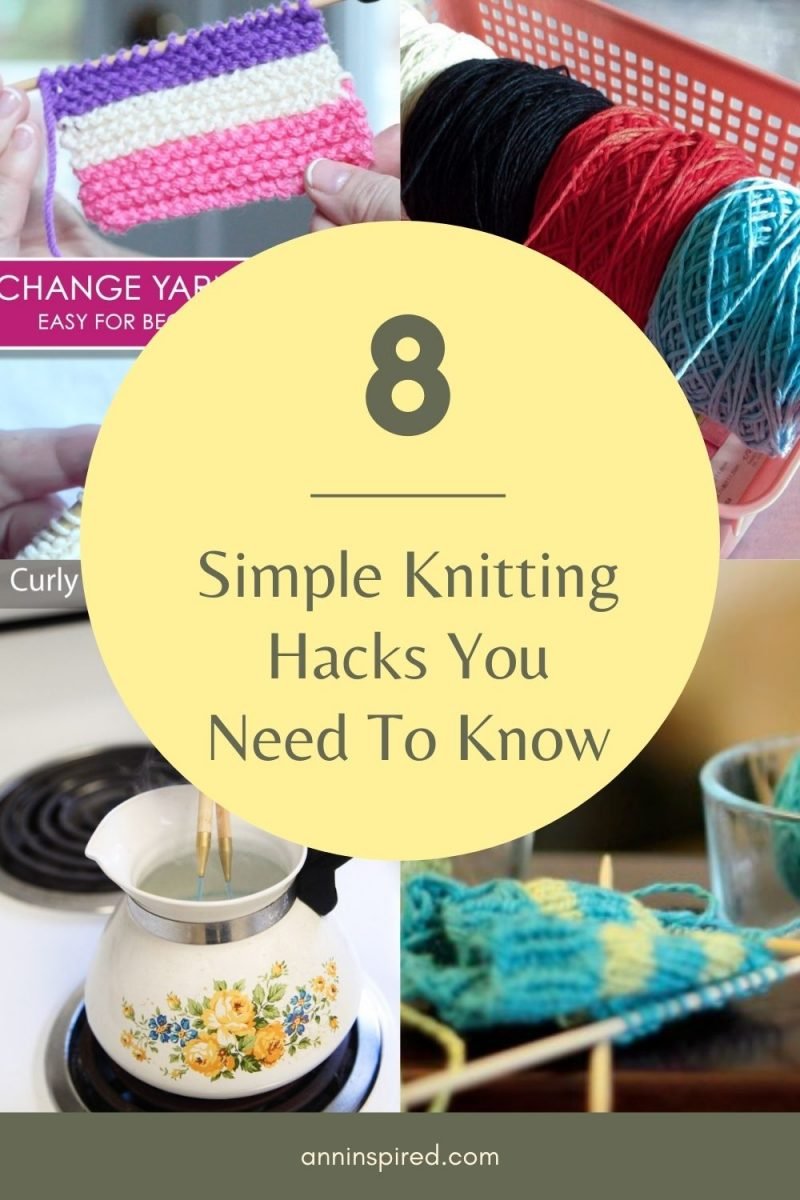 8 Simple Knitting Hacks You Need To Know | Ann Inspired