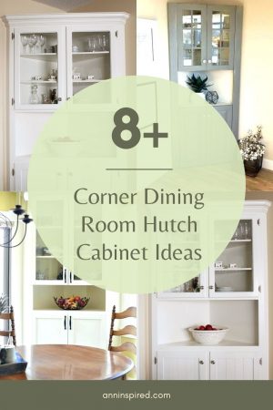 8+ Brilliant Corner Dining Room Hutch Cabinet Ideas