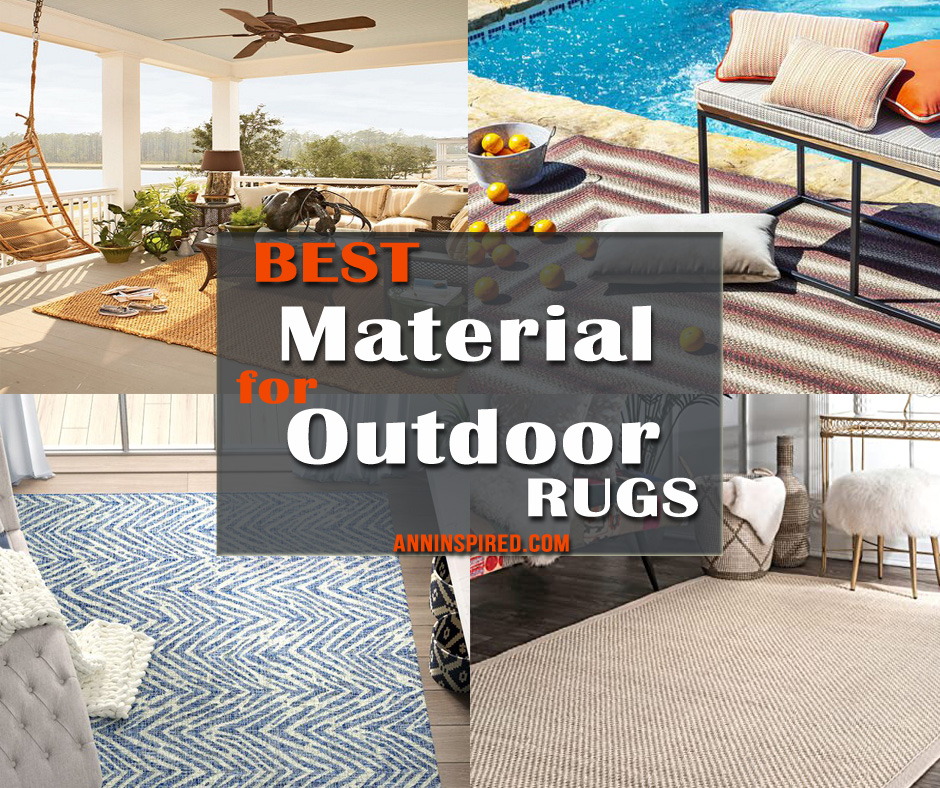 8 Best Material For Outdoor Rugs Ann, What Is The Best Material For Outdoor Rugs